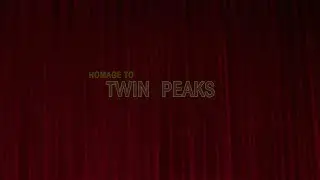 Homage to Twin Peaks