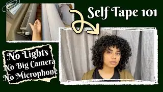 How to film a Self tape on a Budget (Natural light, Tripod and Curtain)