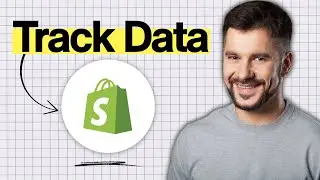 How to Track Your Data in Shopify (2026 Guide)