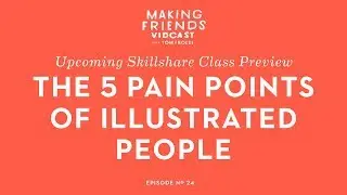 The 5 Pain Points of Illustrated People (Odd Bodies Preview) | Making Friends No. 24