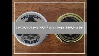 Kingsmen & Luxurious Bastard | Balm Review