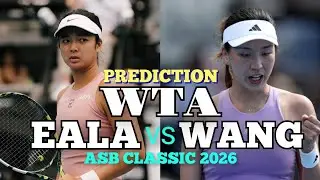 Alexandra Eala vs Xinyu Wang | ASB Classic 2026 | Tennis Predictions
