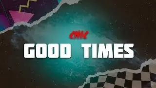 Chic - Good Times (Lyrics)