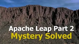 Apache Leap: The Real Story Revealed by Larry Hedrick | Mystery Solved Part 2