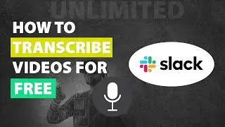 How To Transcribe Audio & Video To Text for FREE using Slack | Full Tutorial