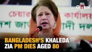 JUST IN: Bangladesh's First Woman Prime Minister Khaleda Zia Dies At 80 After Prolonged Illness