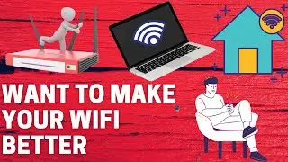 how to make your wifi better | simple tips and tricks