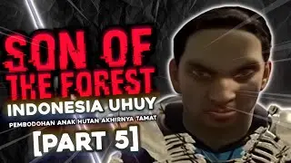 Sons of The Forest Indonesia Uhuy - Misi Terakhir Pramuka Hutan (Part 5)