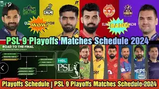 PSL 2024 Playoffs Schedule Revealed! | PSL 9 Playoff Matches Schedule 2024