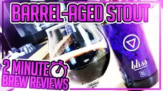 Bliss BA Stout from @Project5Brewing - 2 Minute Brew Reviews