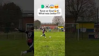 COMMENT✍️ ON WHICH WAS BETTER: THE GOAL OR THE SAVE🧤❤️&zwj;🔥😱⚽️? #shorts