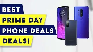 Best Amazon Prime Day Phone Deals 2020! Samsung, OnePlus & More