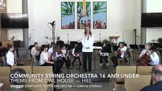 Community String Orchestra 16 and Under 2024 — Junior Strings — Owl House by Hill