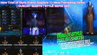 New Trial of Style Event: Explore 11 New Transmog Items | DUELIST SHIRTS | STYLE SEPIA SET