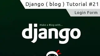 Django Tutorial #21 - Login Form