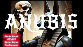 ANUBIS By Aaron Racer (Official Music Video)