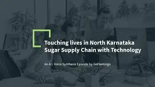 Touching Lives in North Karnataka Sugar Supply Chain with Technology