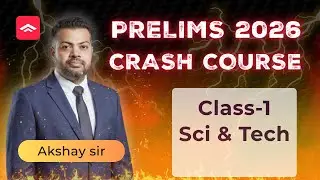 UPSC Prelims Magnum Crash Course - 2026 by Akshay Sir | Science & Technology | Lecture 01 | PMF IAS