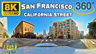 San Francisco - California Street - VR 360 8K Video
