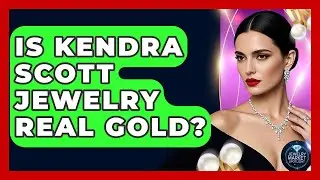 Is Kendra Scott Jewelry Real Gold? - Jewelry Market Spotlight