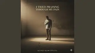 I Tried Praising Through My Pain &mdash; God Showed Up Physically