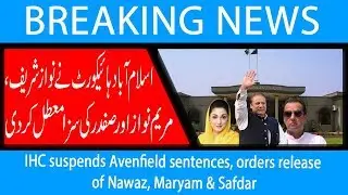 IHC suspends Avenfield sentences, orders release of Nawaz, Maryam & Safdar | 19 Sep 2018 | 92NewsHD