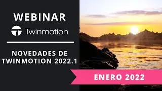 Webinar - Novedades Twinmotion 2022.1 | Iscarnet