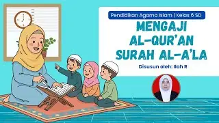 vidio Pembelajaran PAI kelas 6 Mengaji Al Qur'an Surah Al A'la 