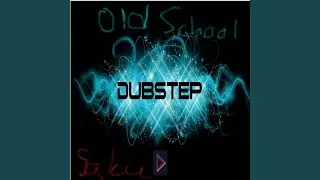 Old School Dubstep