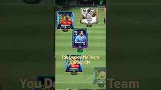 You Decide My Team Edition CM #fcmobile #fifamobile #fifa23 #football #shorts #eafcmobile24 #ytfeed