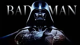Darth Vader - Bad Man
