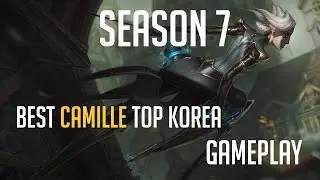 Best Camille Top  Korea Season 7 | Camille VS Fizz Challenger