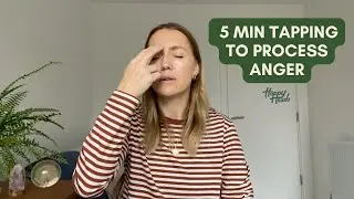 5 MIN TAPPING TO PROCESS ANGER