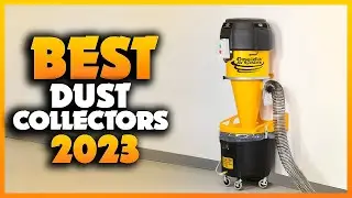 Top 5 Best Dust Collectors You can Buy Right Now [2023]