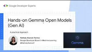 Hands-on Gemma Open Models (Generative AI): A Practical Approach