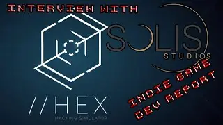 Indie Game Dev Report ep 12 Interview with Solis Studios on Hex Hacking Simulator