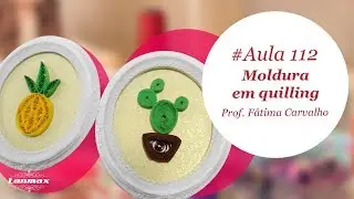 Patch & Arte com Lanmax - #aula112 - Quadrinhos em quilling