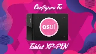 How to Set Up an XP-PEN Star Graphics Tablet for OSU! and Drawing | #xeonrade