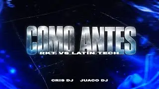 C&Oacute;MO ANTES ( RKT VS LATIN TECH ) JU4CO DJ FT CRIS DJ 
