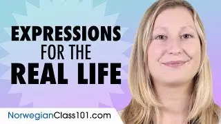 Vocabulary and Common Expressions for Real Life Norwegian Conversation