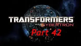 Transformers War for Cybertron Part 42 THIS IS HARD!!!