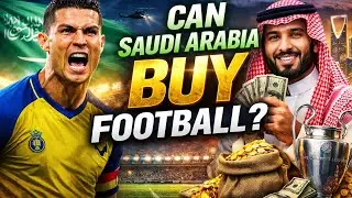  The Saudi Revolution: Can money buy Football 
