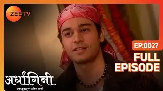 EP 27Ardhagini ek Khoobsurat Jeevan Saathi - Индийское телешоу хинди - Же ТВ
