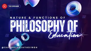 🔴 OES EDUCATION || NATURE & FUNCTIONS OF PHILOSOPHY OF EDUCATION 
