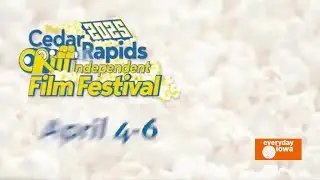 Everyday Iowa - Cedar Rapids Independent Film Festival