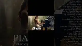Romantic Piano Love Songs Melodies - Best Love Songs Playlist - Relaxing Piano Instrumental Music