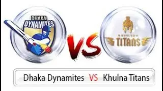 Khulna Titans vs Dhaka Dynamites BPL 2017 live
