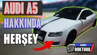 AUDI A5 Hakkında Herşey - İnceleme