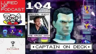 LURED UP PODCAST 104 - Captain on Deck with The Kruse Ship - POK&Eacute;MON GO PODCAST