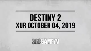 Destiny 2 Xur 10-04-19 - Xur Location October 04, 2019 - Inventory / Items